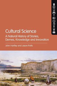 Cover image for Cultural Science: A Natural History of Stories, Demes, Knowledge and Innovation