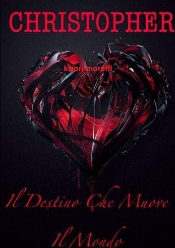 Cover image for CHRISTOPHER il destino che muove il mondo