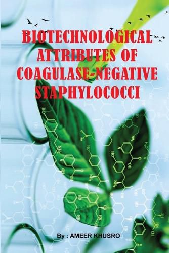 Cover image for Biotechnological Attributes of Coagulase-Negative Staphylococci