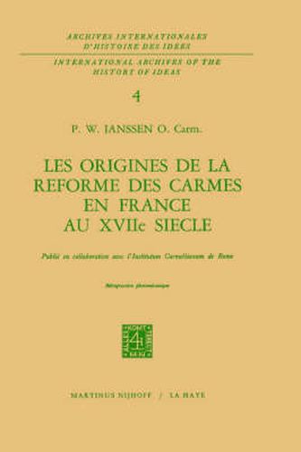 Cover image for Les Origines De La Reforme Des Carmes En France Au XVIIieme Siecle