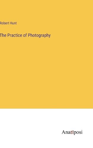 Cover image for The Practice of Photography