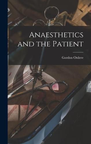 Cover image for Anaesthetics and the Patient