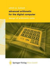 Cover image for Advanced Arithmetic for the Digital Computer: Design of Arithmetic Units