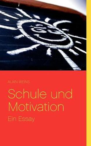 Cover image for Schule und Motivation: Ein Essay