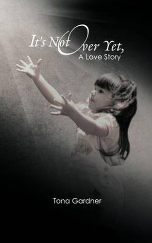 Cover image for It's Not Over Yet, a Love Story