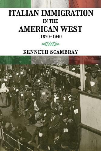 Cover image for Italian Immigration in the American West: 1870-1940