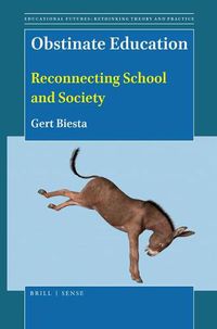 Cover image for Obstinate Education: Reconnecting School and Society