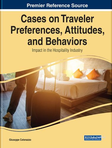 Cover image for Cases on Traveler Preferences, Attitudes, and Behaviors