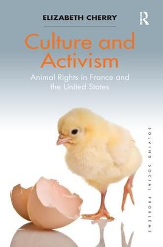 Cover image for Culture and Activism: Animal Rights in France and the United States