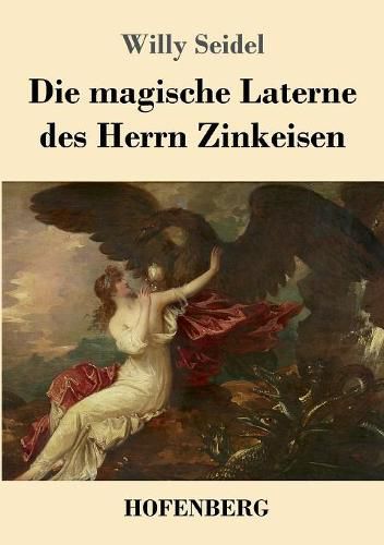 Cover image for Die magische Laterne des Herrn Zinkeisen