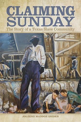 Cover image for Claiming Sunday: The Story of a Texas Slave Community