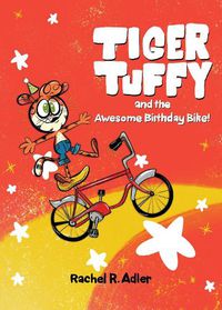 Cover image for Tiger Tuffy and the Awesome Birthday Bike