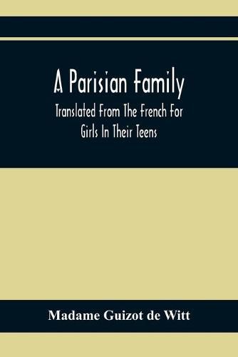 A Parisian Family; Translated From The French For Girls In Their Teens