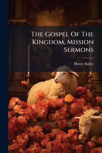 Cover image for The Gospel Of The Kingdom, Mission Sermons