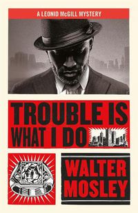 Cover image for Trouble Is What I Do: Leonid McGill 6