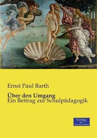 Cover image for UEber den Umgang: Ein Beitrag zur Schulpadagogik