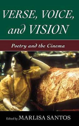 Cover image for Verse, Voice, and Vision: Poetry and the Cinema