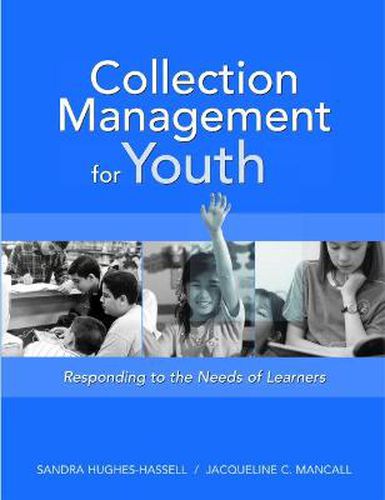 Collection Management for Youth: Responding to the Needs of Learners