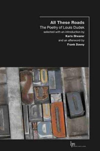 All These Roads: The Poetry of Louis Dudek