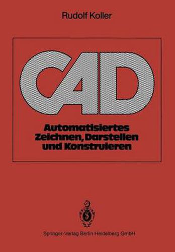 Cover image for CAD: Automatisiertes Zeichnen, Darstellen Und Konstruieren