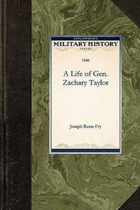 Cover image for A Life of Gen. Zachary Taylor