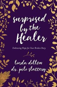 Cover image for Surprised By The Healer