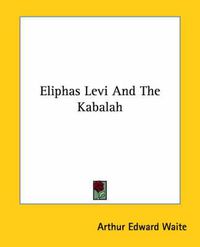 Cover image for Eliphas Levi and the Kabalah