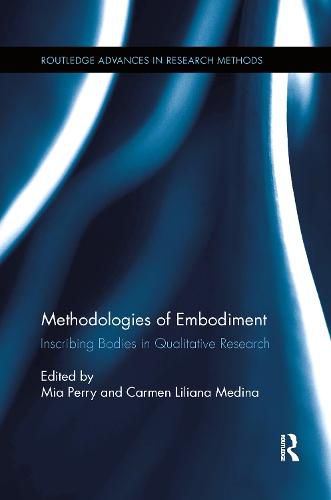 Cover image for Methodologies of Embodiment: Inscribing Bodies in Qualitative Research