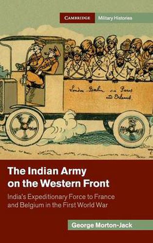 Cover image for The Indian Army on the Western Front: India's Expeditionary Force to France and Belgium in the First World War