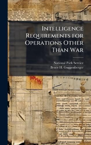 Cover image for Intelligence Requirements for Operations Other Than War