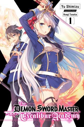 Cover image for The Demon Sword Master of Excalibur Academy, Vol. 1 (light novel)