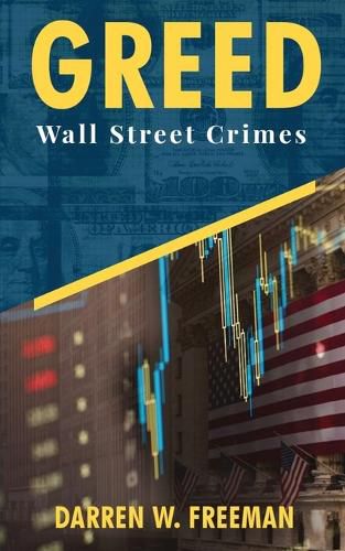 Cover image for Greed: Wall Street Crimes