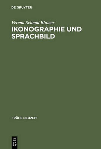 Cover image for Ikonographie Und Sprachbild: Zur Reformatorischen Flugschrift  Der Gestryfft Schwitzer Baur