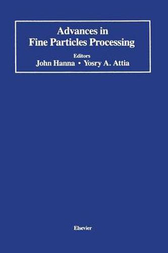 Cover image for Advances in Fine Particles Processing: Proceedings of the International Symposium on Advances in Fine Particles Processing