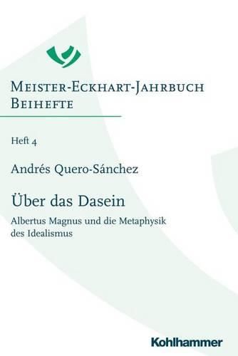 Uber Das Dasein: Albertus Magnus Und Die Metaphysik Des Idealismus