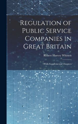 Cover image for Regulation of Public Service Companies in Great Britain