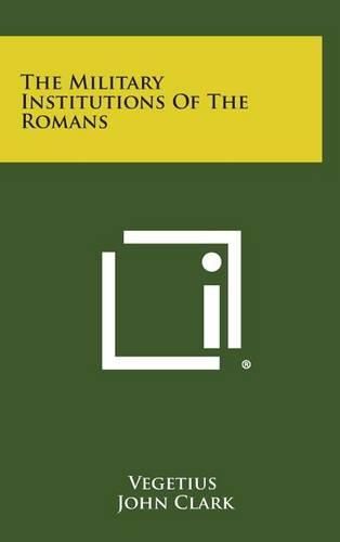 Cover image for The Military Institutions of the Romans