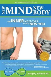 Cover image for New Mind, New Body: The Inner Makeover for a New You