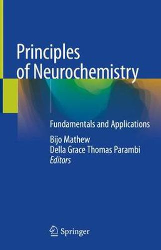 Cover image for Principles of Neurochemistry: Fundamentals and Applications