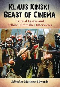 Cover image for Klaus Kinski, Beast of Cinema: Critical Essays and Fellow Filmmaker Interviews
