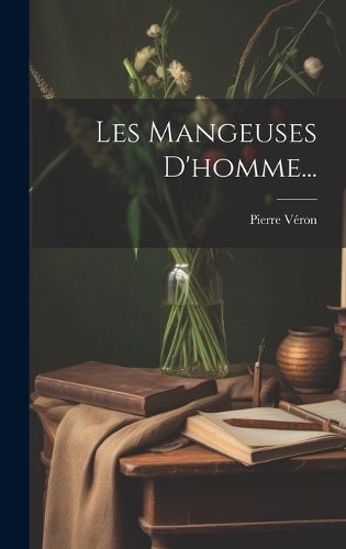 Cover image for Les Mangeuses D'homme...