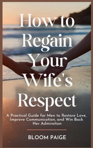 Cover image for How To Regain Your Wife's Respect