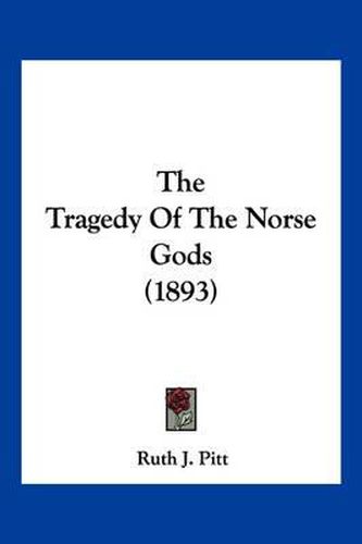 Cover image for The Tragedy of the Norse Gods (1893)