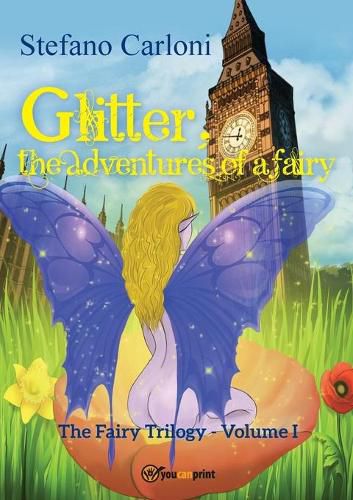 Cover image for Glitter, the Adventures of a Fairy. The Fairy Trilogy - Volume I