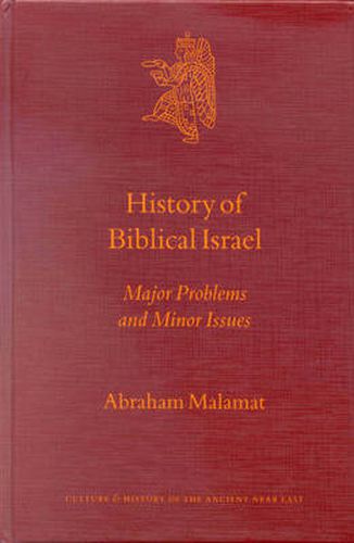 Cover image for History of Biblical Israel: Major Problems and Minor Issues