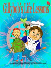 Cover image for Gillybob's Life Lessons