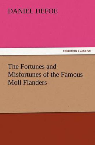 Cover image for The Fortunes and Misfortunes of the Famous Moll Flanders