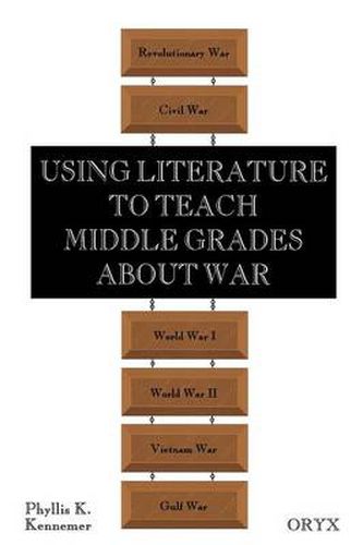 Cover image for Using Literature to Teach Middle Grades about War