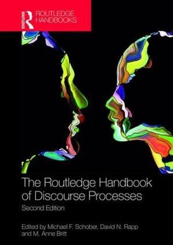 The Routledge Handbook of Discourse Processes: Second Edition