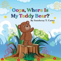 Cover image for Oops, Where Is My Teddy Bear?